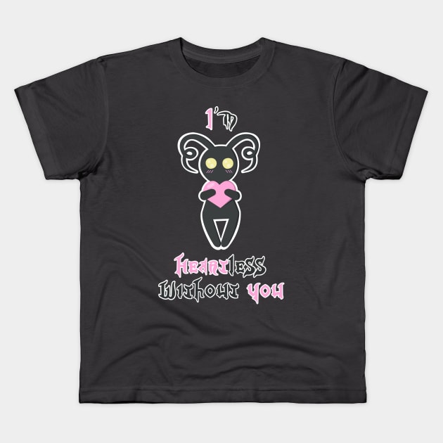 I'm Heartless Without You Kids T-Shirt by Spring Heart